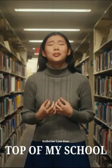 Poster to the movie "Top Of My School" #1144564