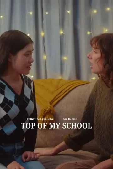 Poster to the movie "Top Of My School" #1144566