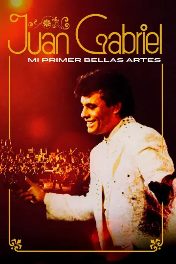 Poster to the movie "Juan Gabriel: Mi Primer Bellas Artes" #1582669