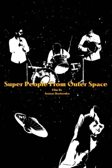 Poster to the movie "Super People From Outer Space" #1171498