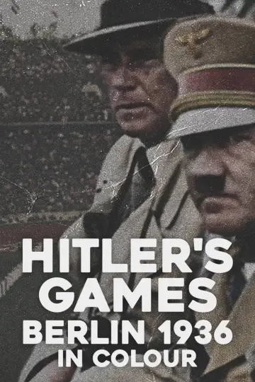 Hitler’s Games: Berlin 1936 in Colour Poster