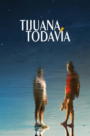 Poster to the movie "Tijuana, Todavía" #1651979