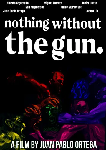 Nothing Without the Gun Poster