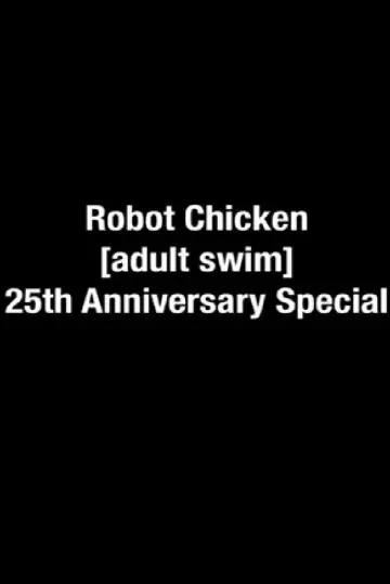 The Robot Chicken [adult swim] 25th Anniversary Special Poster