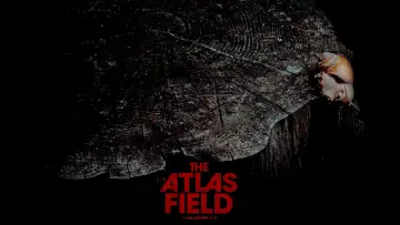 Backdrop to the movie "The Atlas Field" #1224060