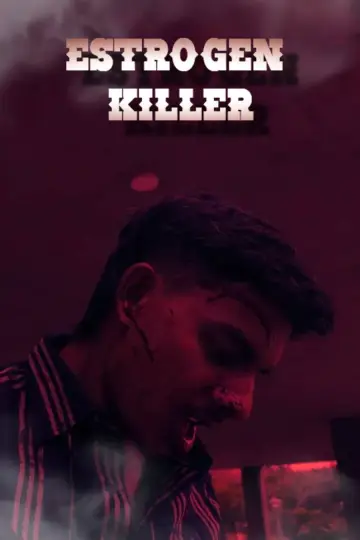 Poster to the movie "Estrogen Killer" #1229065