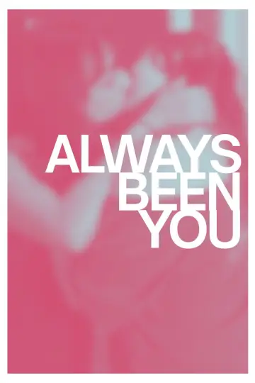 Poster to the movie "Always Been You" #1351471