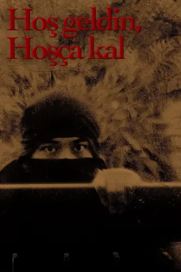 Poster to the movie "Hoş geldin, Hoşça kal" #1196481