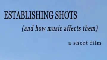 Backdrop to the movie "Establishing Shots (and how music affects them)" #1196543