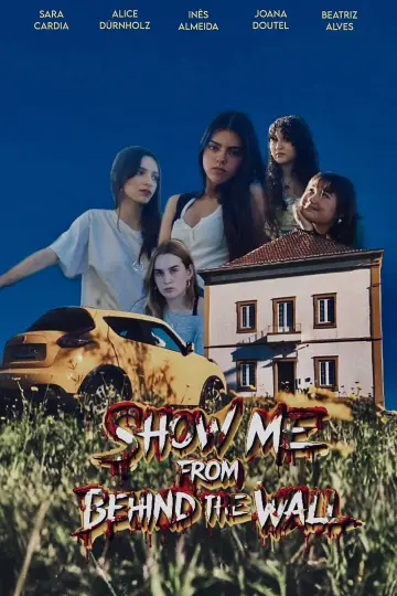 Show me From Behind the Wall