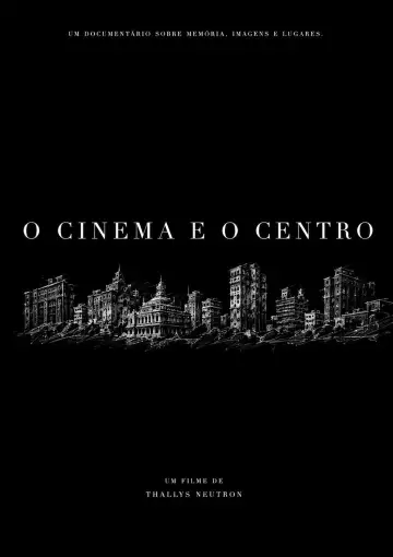Poster to the movie "O Cinema e o Centro" #1349895