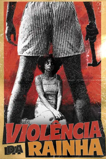 Poster to the movie "Violência da Rainha" #1836267