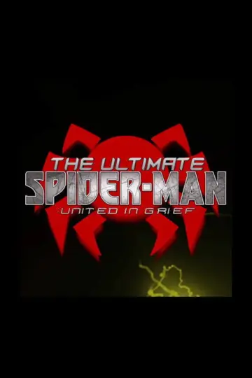 Poster to the movie "The Ultimate Spider-Man: United In Grief" #1352131