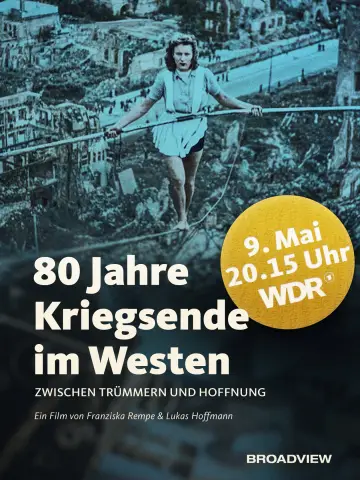 80 Jahre Kriegsende im Westen - Zwischen Trümmern und Hoffnung Poster
