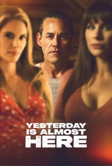 Yesterday is Almost Here Poster