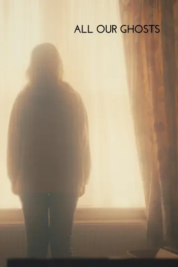 Poster to the movie "All Our Ghosts" #1644344