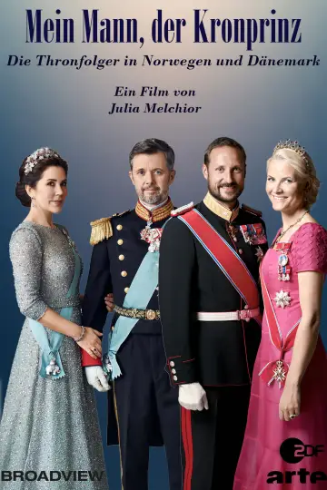 Poster to the movie "My Husband, the Crown Prince - The Heirs to the Throne in Norway and Denmark" #1583013