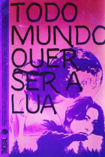 Poster to the movie "Everybody Wants To Be The Moon" #1545411