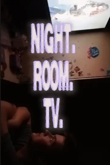 Night. Room. TV.