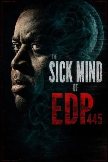 The Sick Mind of EDP445 Poster