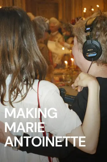 Poster to the movie "Making Marie Antoinette" #1625611