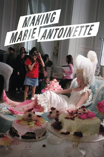 Poster to the movie "Making Marie Antoinette" #1891723