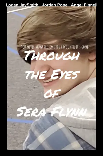 Poster to the movie "Through the Eyes of Sera Flynn" #1833159