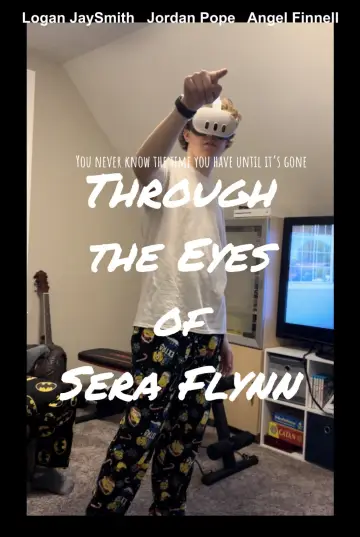 Poster to the movie "Through the Eyes of Sera Flynn" #1833161
