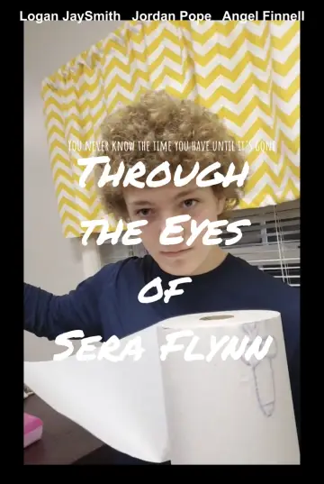 Poster to the movie "Through the Eyes of Sera Flynn" #1833166