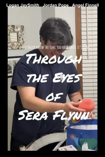 Poster to the movie "Through the Eyes of Sera Flynn" #1833168