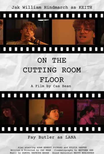 On The Cutting Room Floor