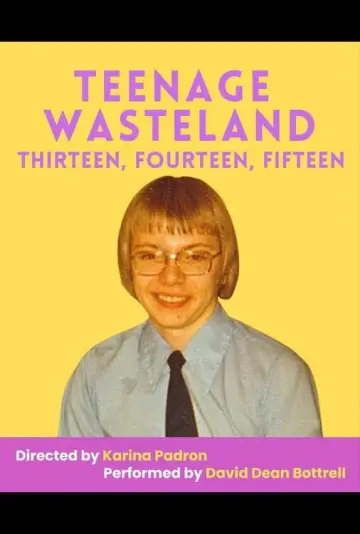Teenage Wasteland: Thirteen Fourteen Fifteen Poster