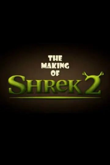 The Making of Shrek 2 Poster
