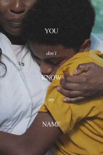 You Don't Know My Name Poster