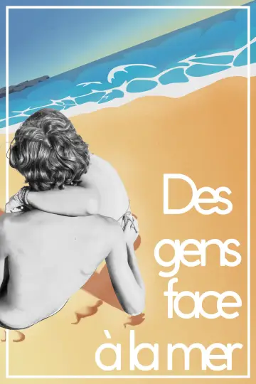 Poster to the movie "Des gens face à la mer" #1764243