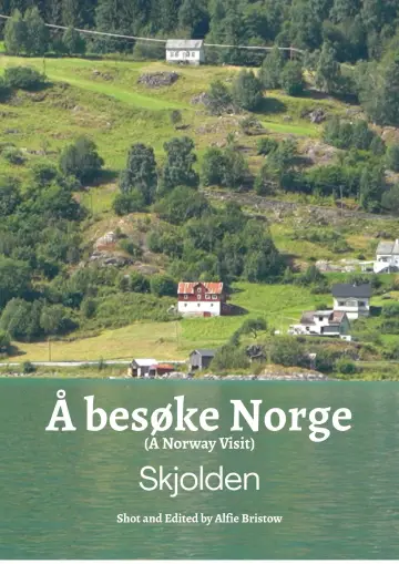 A Norway Visit : Skjolden