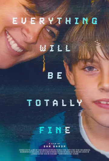 Everything Will Be Totally Fine Poster
