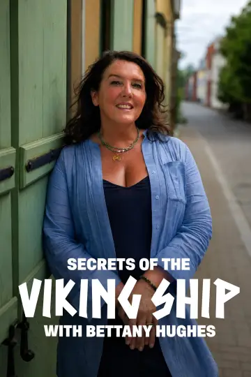 Poster to the movie "Secrets Of The Viking Ship with Bettany Hughes" #1910076