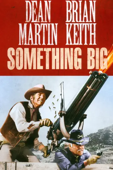 Poster to the movie "Something Big" #1777055