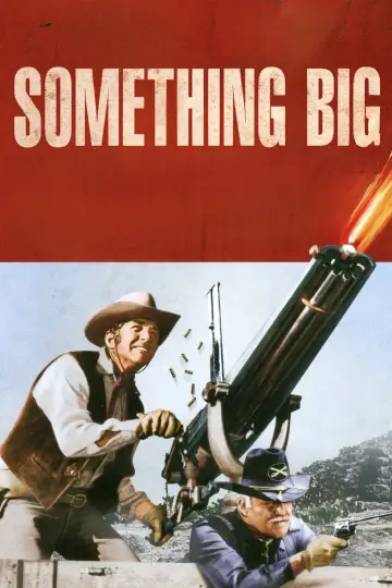 Poster to the movie "Something Big" #1777058