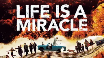 Watch film Life Is a Miracle — Black - Wonderful Life (Life Is A Miracle 2004) Emir Kusturica