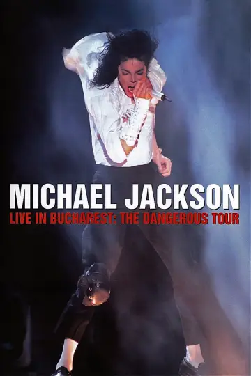 Poster to the movie "Michael Jackson: Live in Bucharest - The Dangerous Tour" #1174595