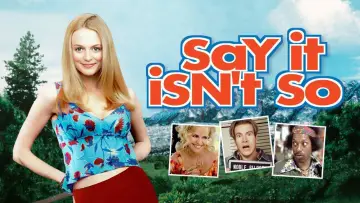 Backdrop to the movie "Say It Isn