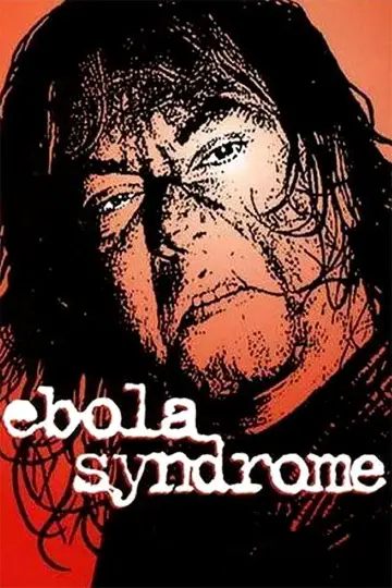 Poster to the movie "Ebola Syndrome" #841225