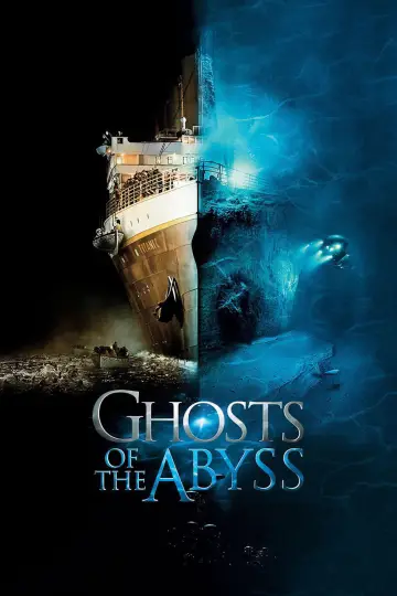 Poster to the movie "Ghosts of the Abyss" #1878407