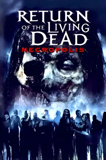 Poster to the movie "Return of the Living Dead: Necropolis" #1085107