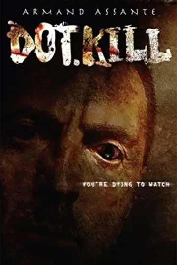 Poster to the movie "Dot.Kill" #1852707