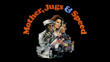 Backdrop to the movie "Mother, Jugs & Speed" #1524435