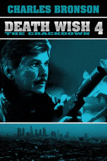 Poster to the movie "Death Wish 4: The Crackdown" #1009918