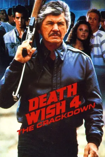 Poster to the movie "Death Wish 4: The Crackdown" #1009920